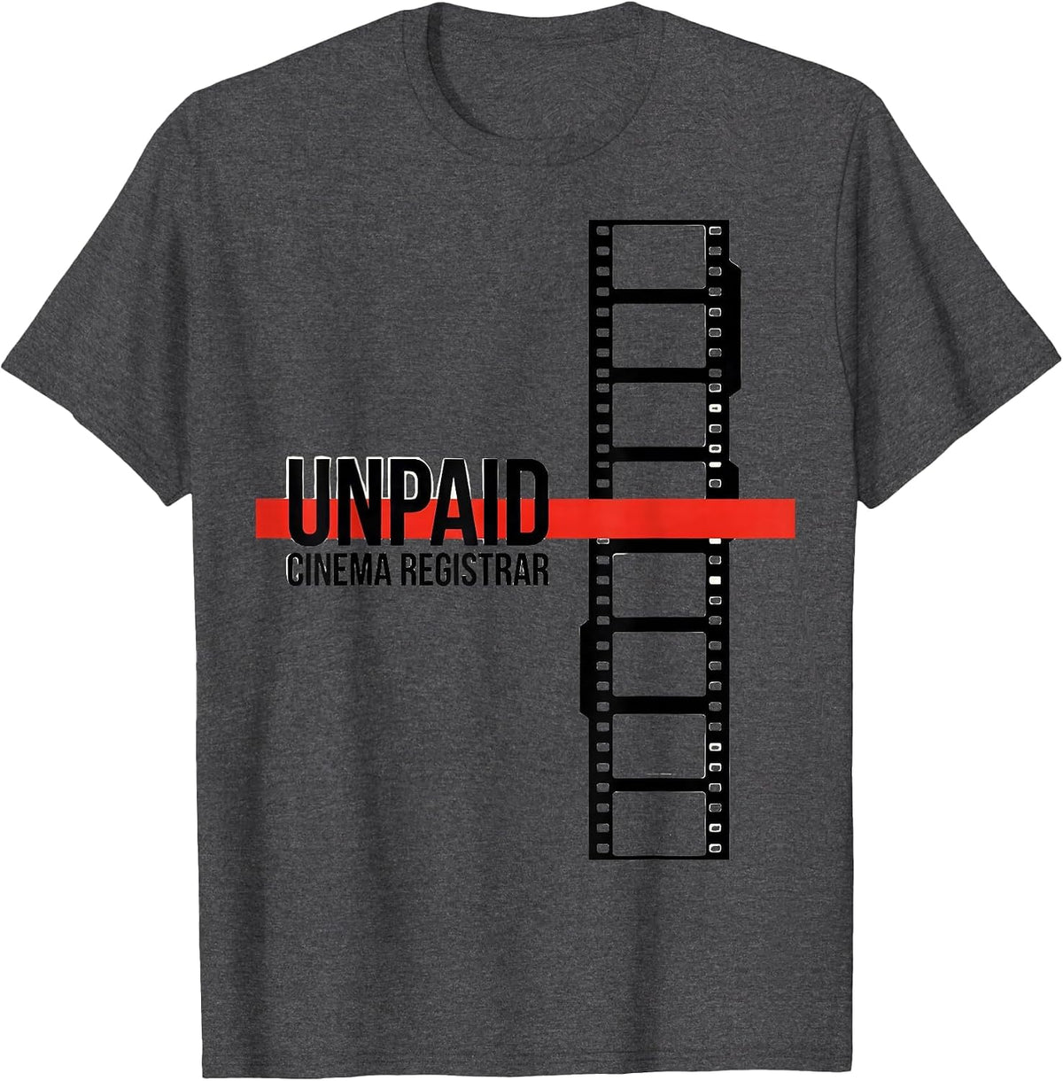 Men's Unpaid Cinema Registrar Editorial Conceptual Film Buff Humor T-Shirt - Dark Heather Grey