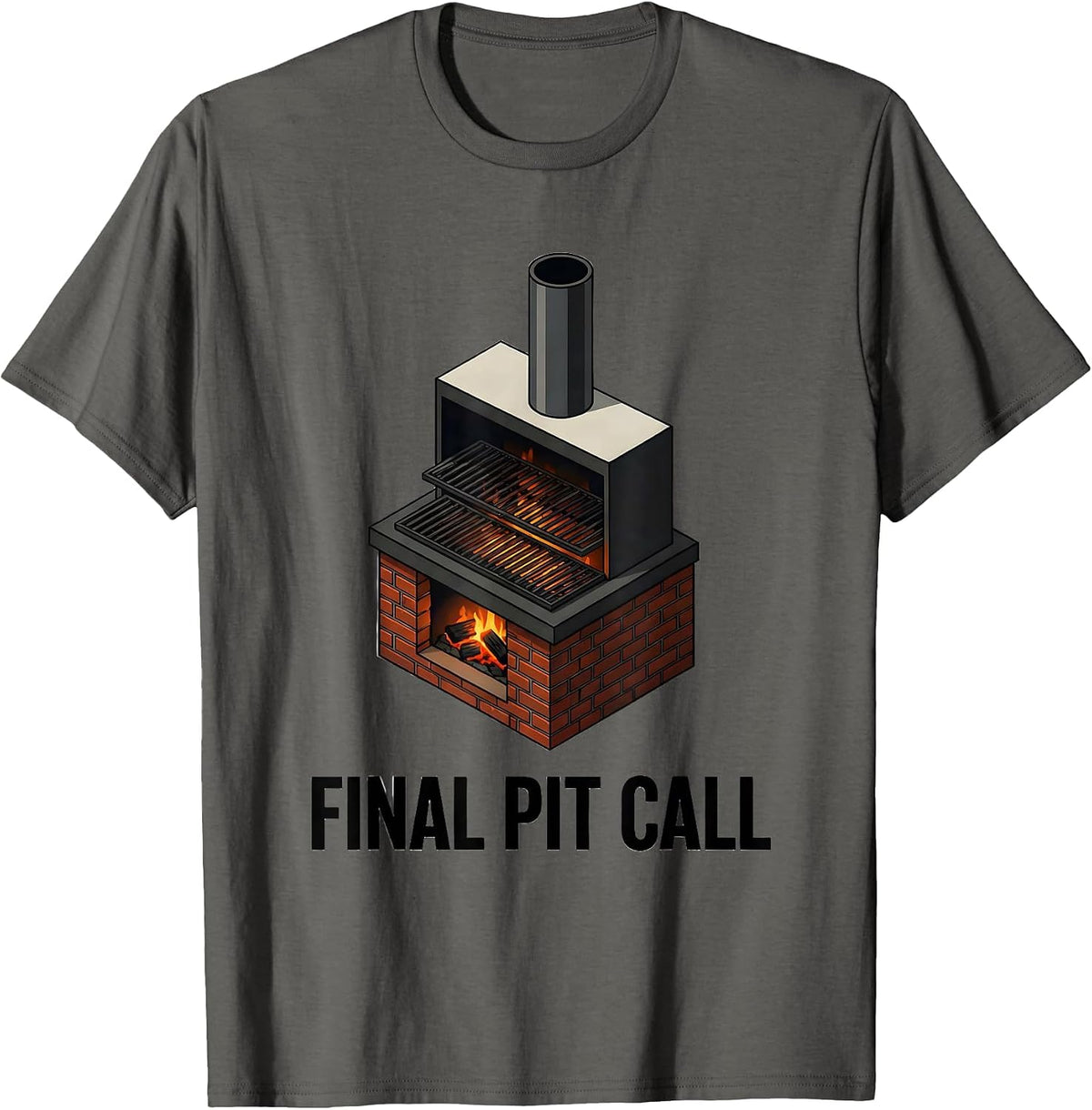 Final Pit Call Funny BBQ Dad Grill Master Labor Day T-Shirt - Asphalt Grey
