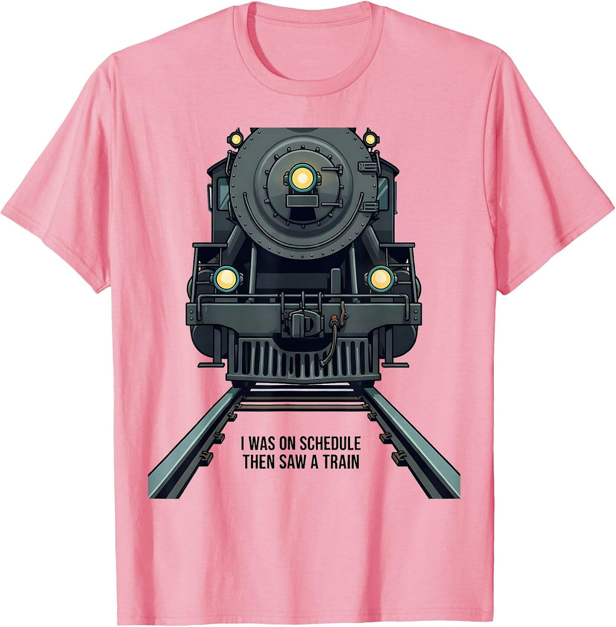 Men's I Was On Schedule, Then Saw A Train Funny Train Enthusiast T-Shirt - Pink