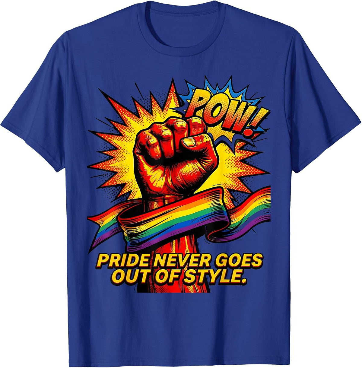 Pride Never Goes Out of Style LGBTQ Design T-Shirt - Royal Blue