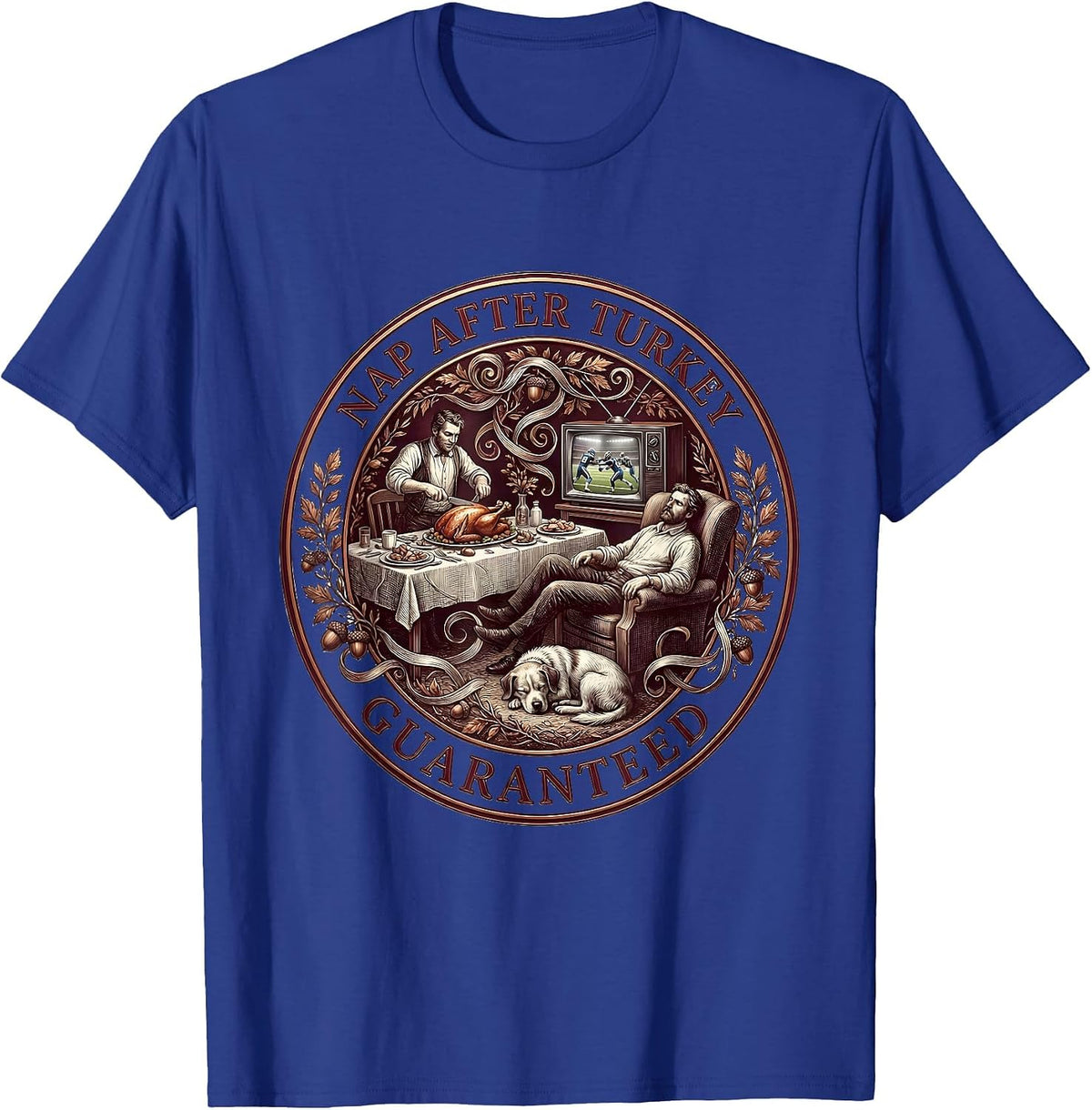 Nap After Turkey Guaranteed Thanksgiving Design T-Shirt - Royal Blue