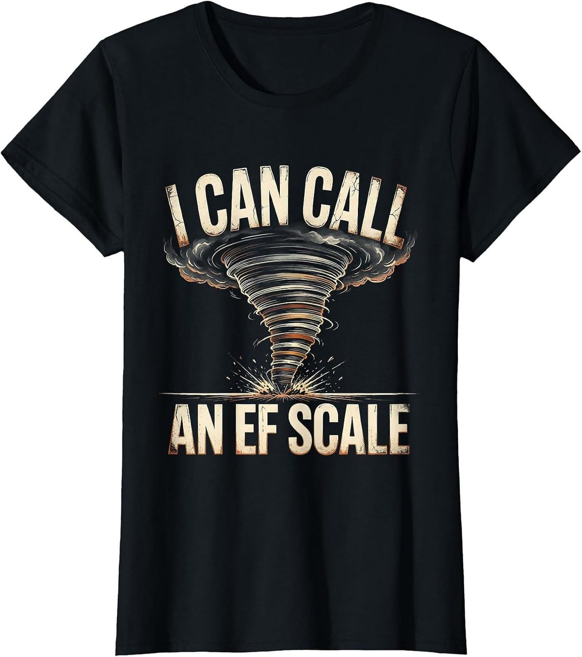 I Can Call An EF Scale Distressed Storm Chaser Meteorology T-Shirt - Black