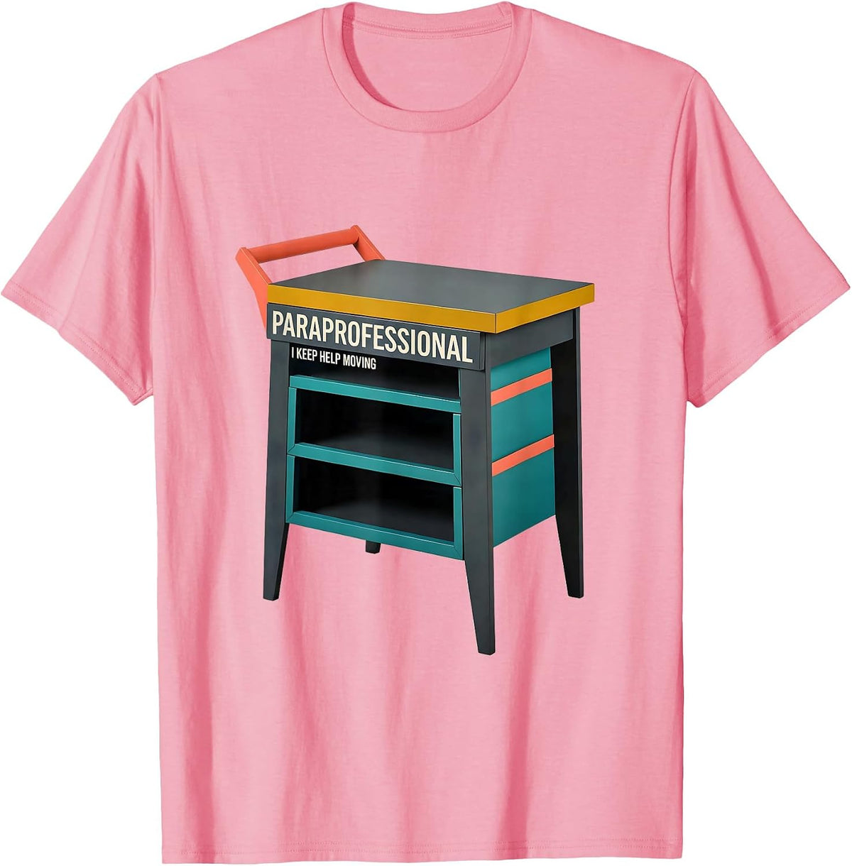 Men's Paraprofessional I Keep Help Moving Midcentury Modern School T-Shirt - Pink