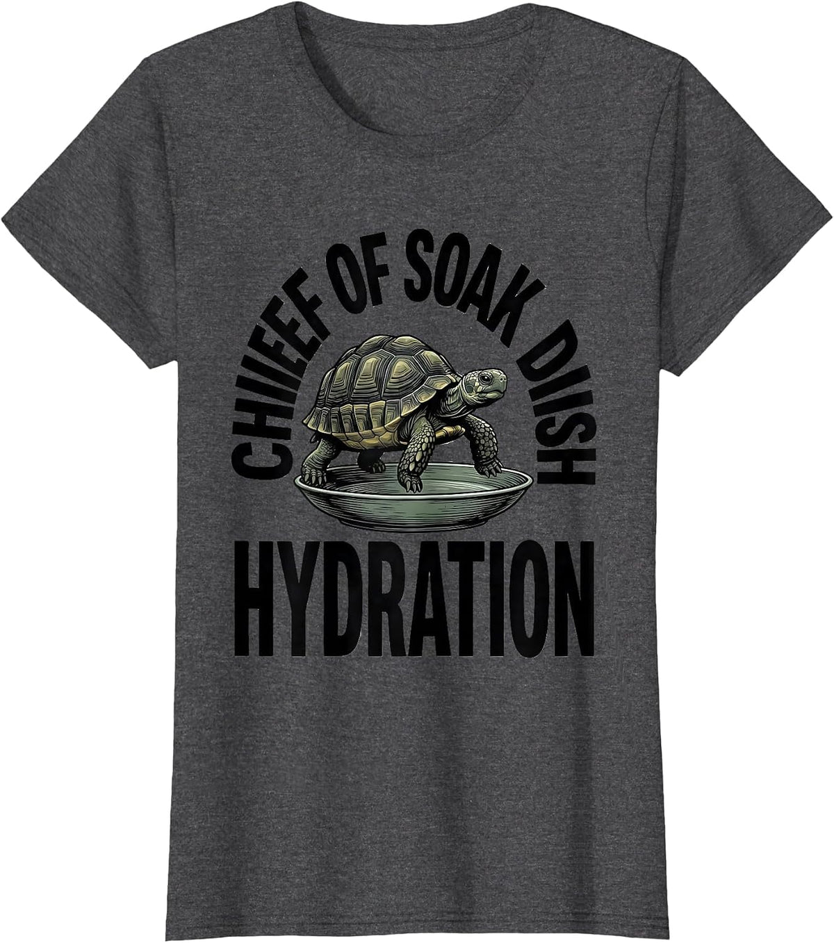 Women's Chief Of Soak Dish Hydration Funny Tortoise Pet Lover Humor T-Shirt - Dark Heather Grey