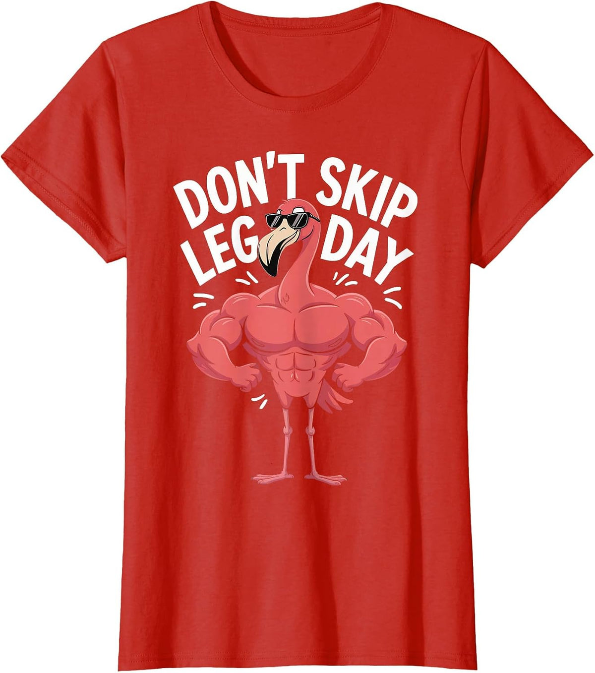 Don't Skip Leg Day Flamingo T-Shirt - Red
