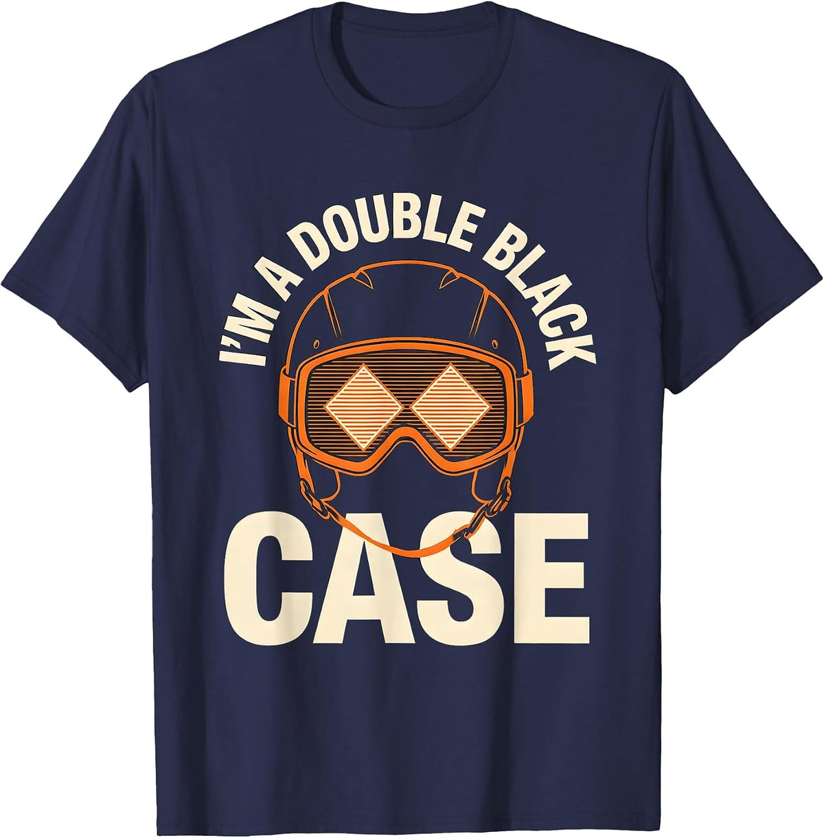 I'm A Double Black Case Funny Ski Snowboard Dad Gift T-Shirt - Navy Blue