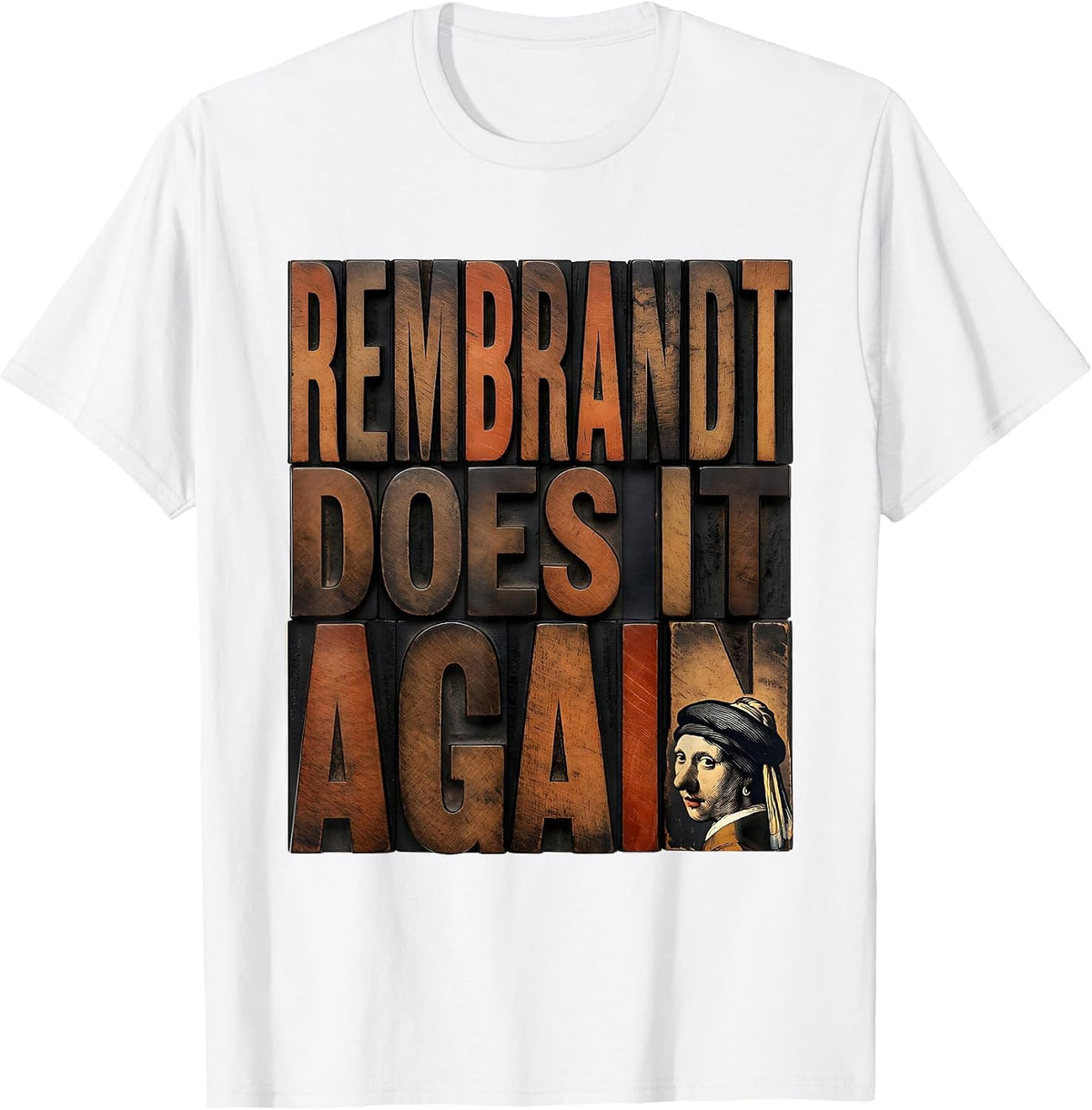 Men's Rembrandt Does It Again Funny Art History Enthusiast Parody T-Shirt - White