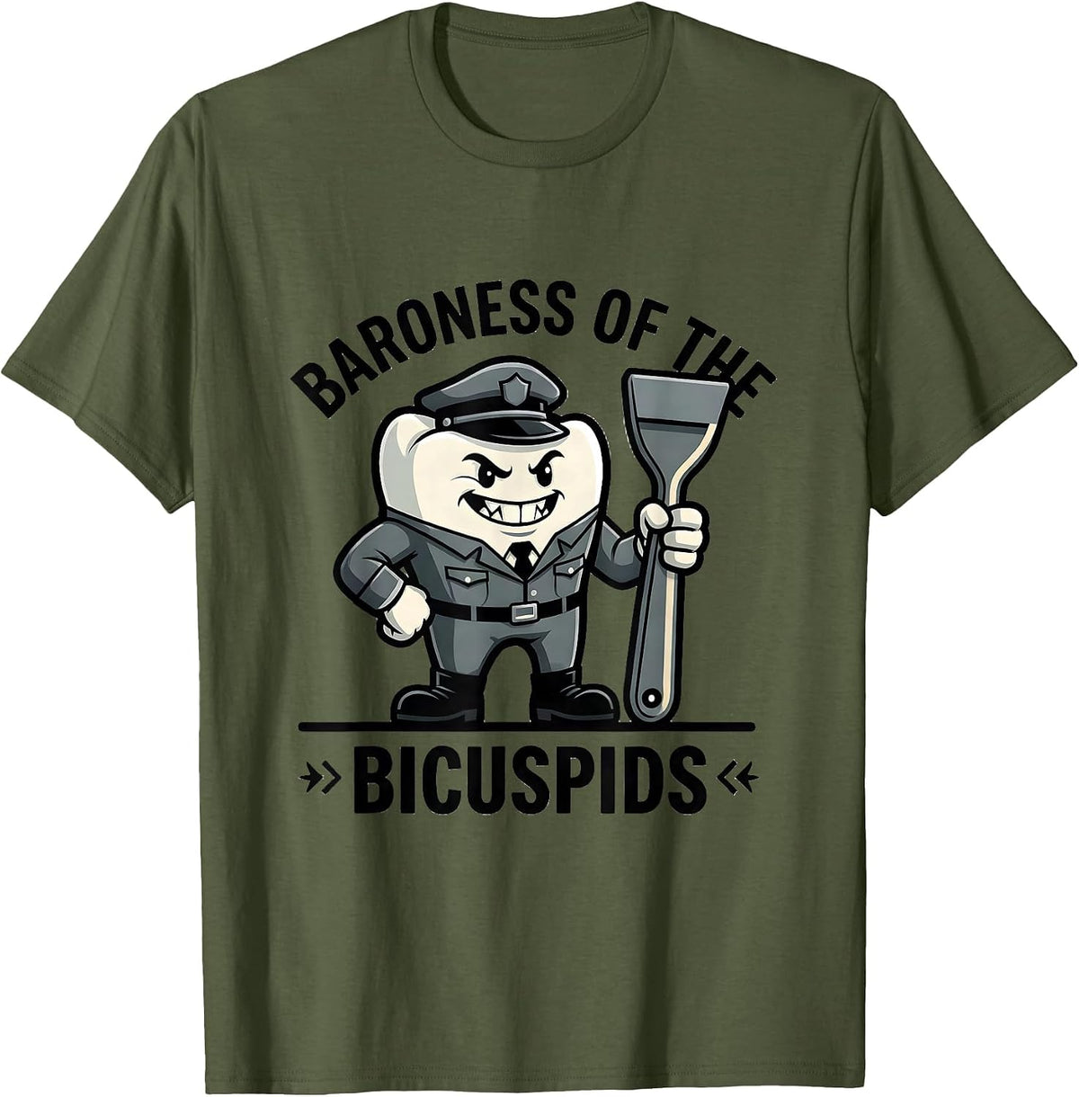 Baroness Of The Bicuspids Funny Dental Hygienist Retro Humor T-Shirt - Olive Green