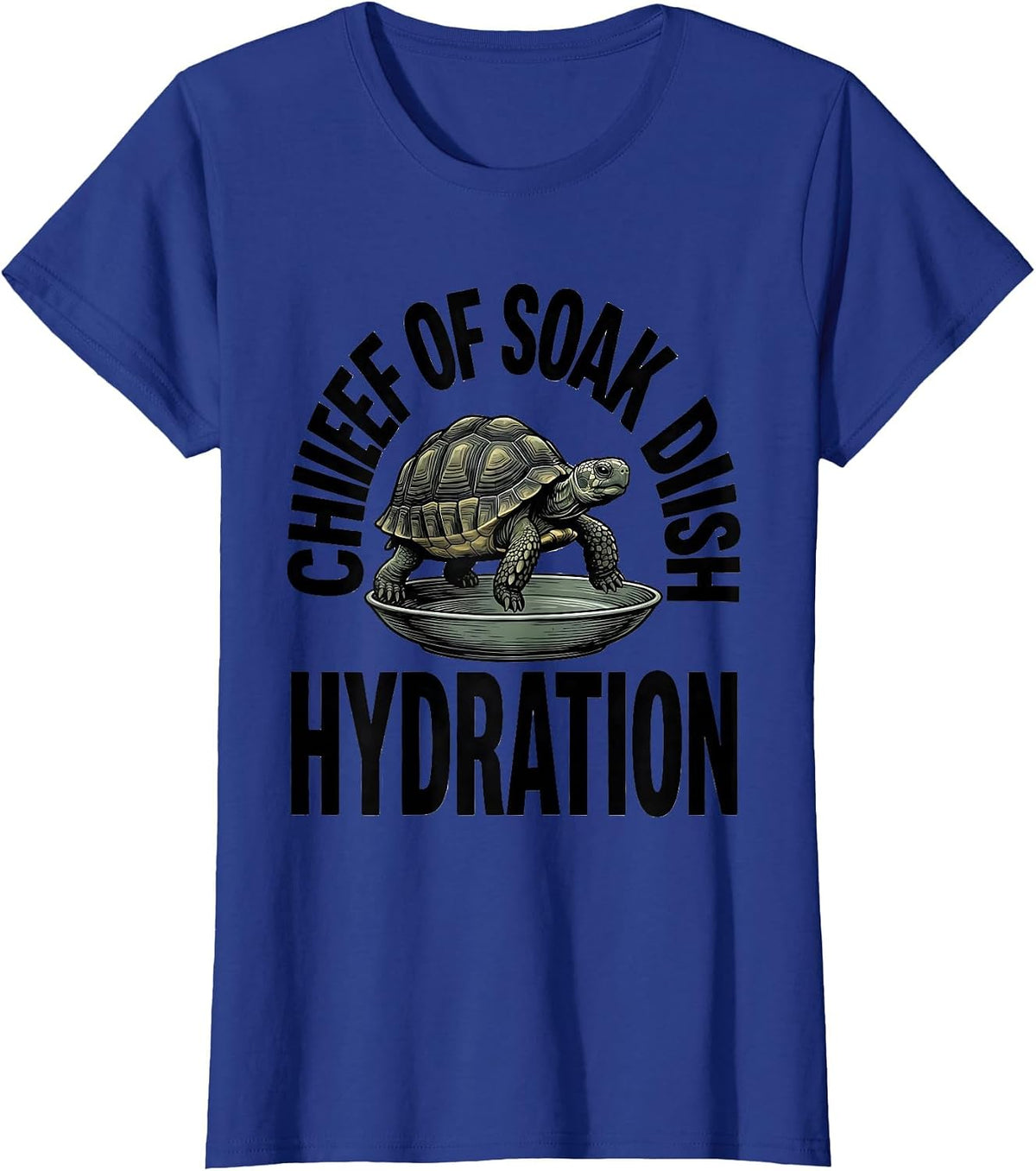 Women's Chief Of Soak Dish Hydration Funny Tortoise Pet Lover Humor T-Shirt - Royal Blue