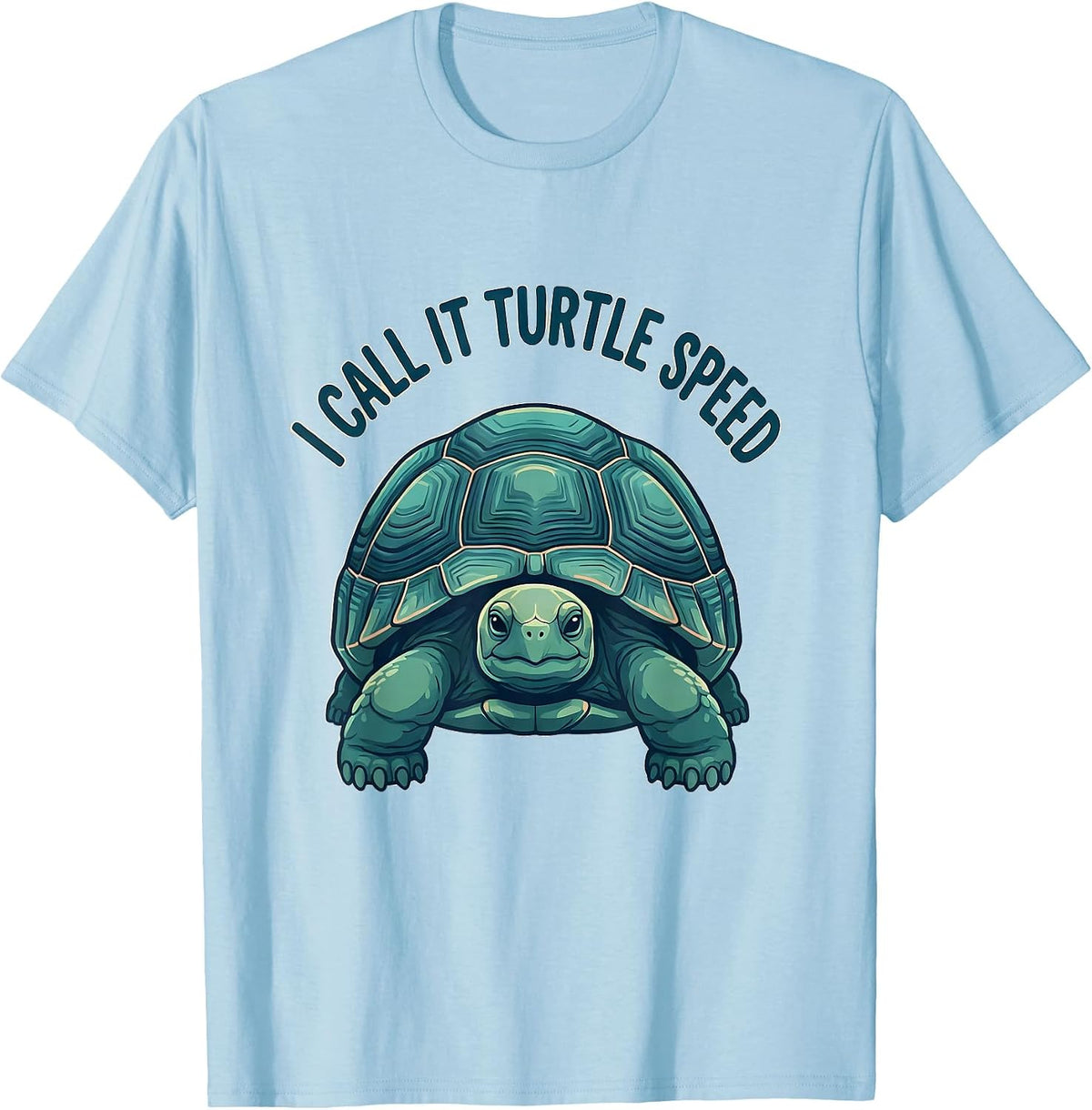 I Call It Turtle Speed Funny Tortoise Lover Gift T-Shirt - Baby Blue