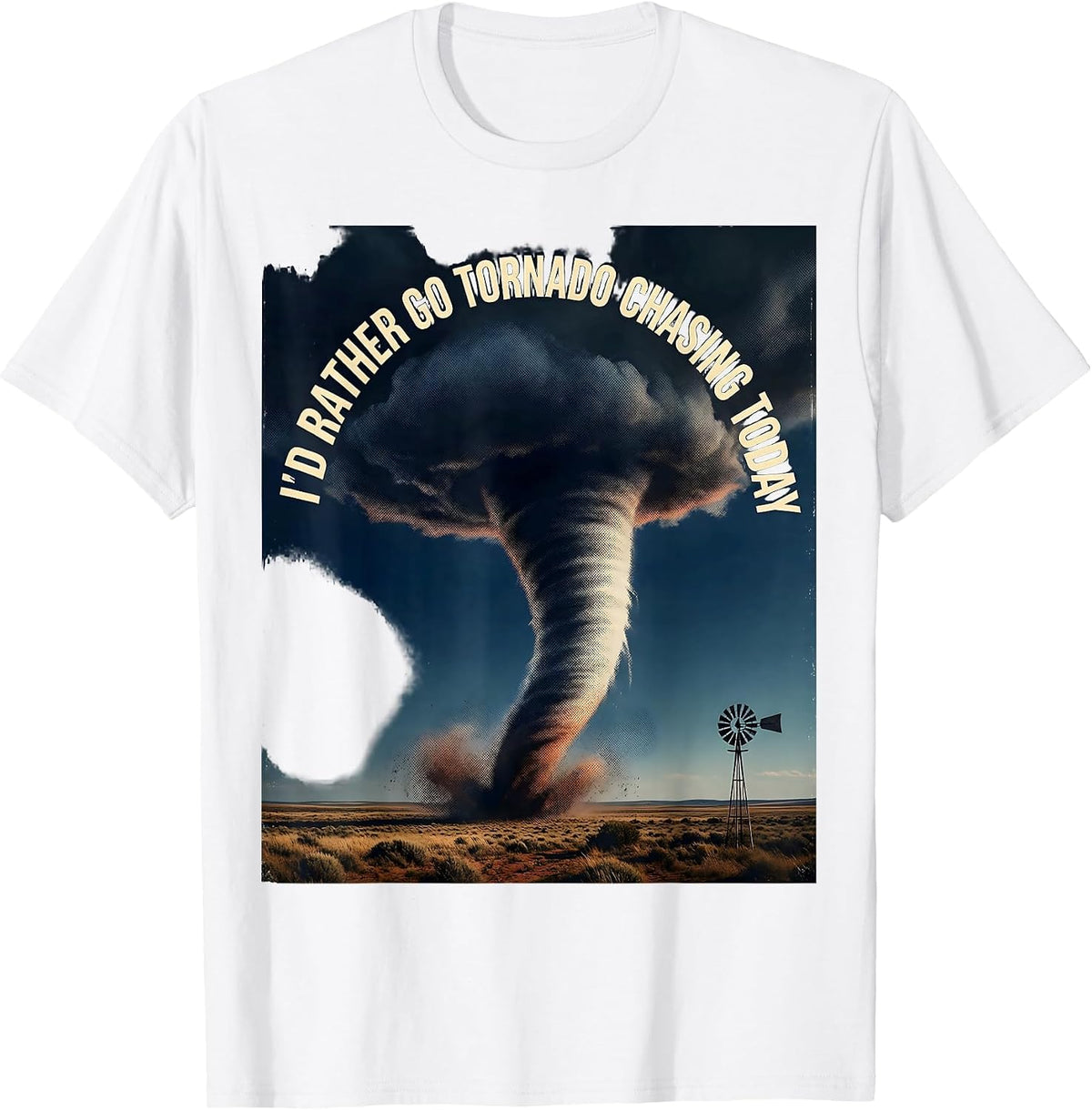Men's I'd Rather Go Tornado Chasing Today Vintage Storm Chaser T-Shirt - White