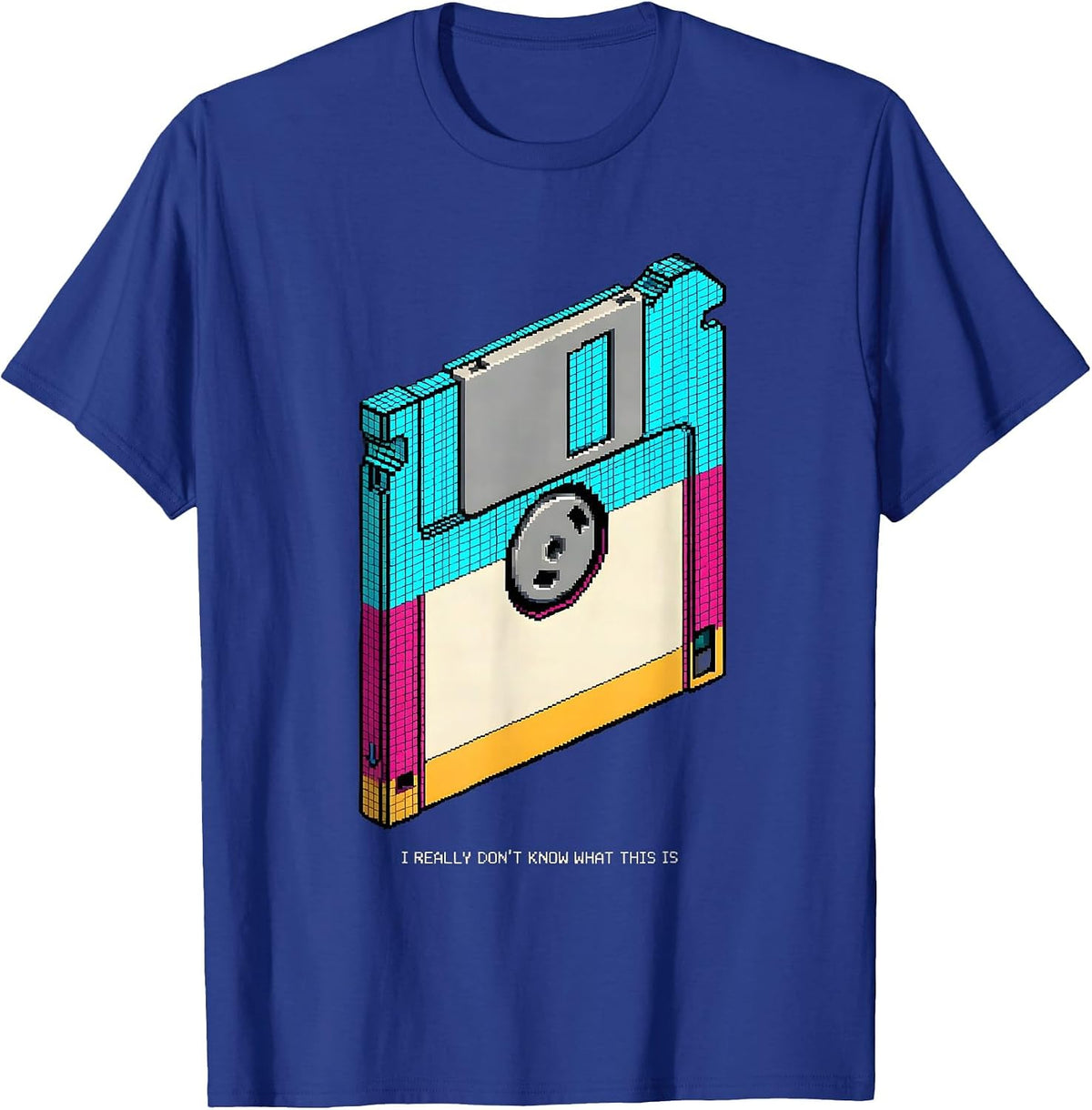 I Really Don't Know What This Is Pixel Art Retro 80s 90s T-Shirt - Royal Blue