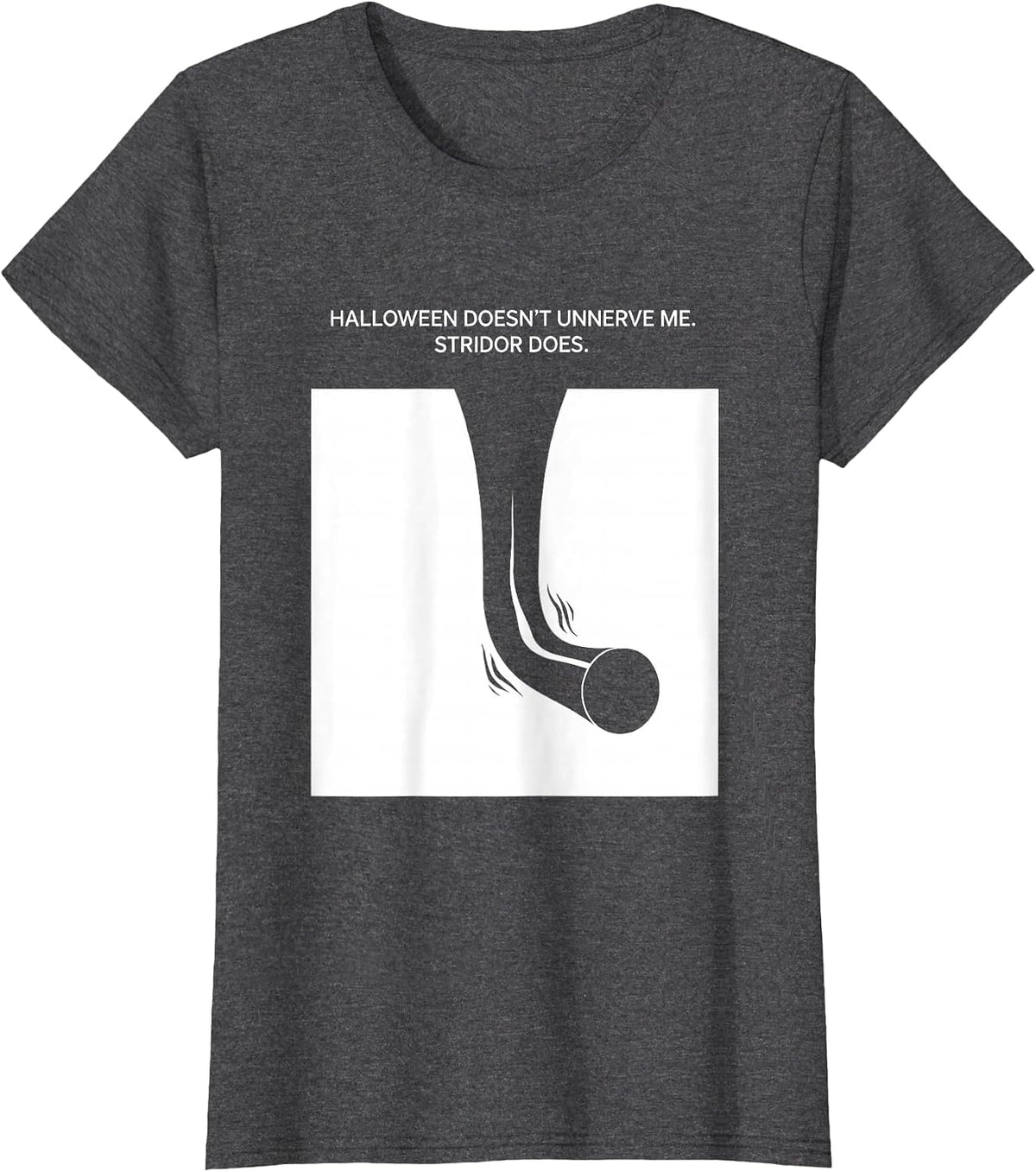 Women's Halloween Doesn't Unnerve Me. Stridor Does. Respiratory T-Shirt - Dark Heather Grey