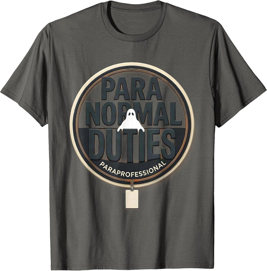 Para Normal Duties Paraprofessional Ghost Halloween Humor T-Shirt - Asphalt Grey