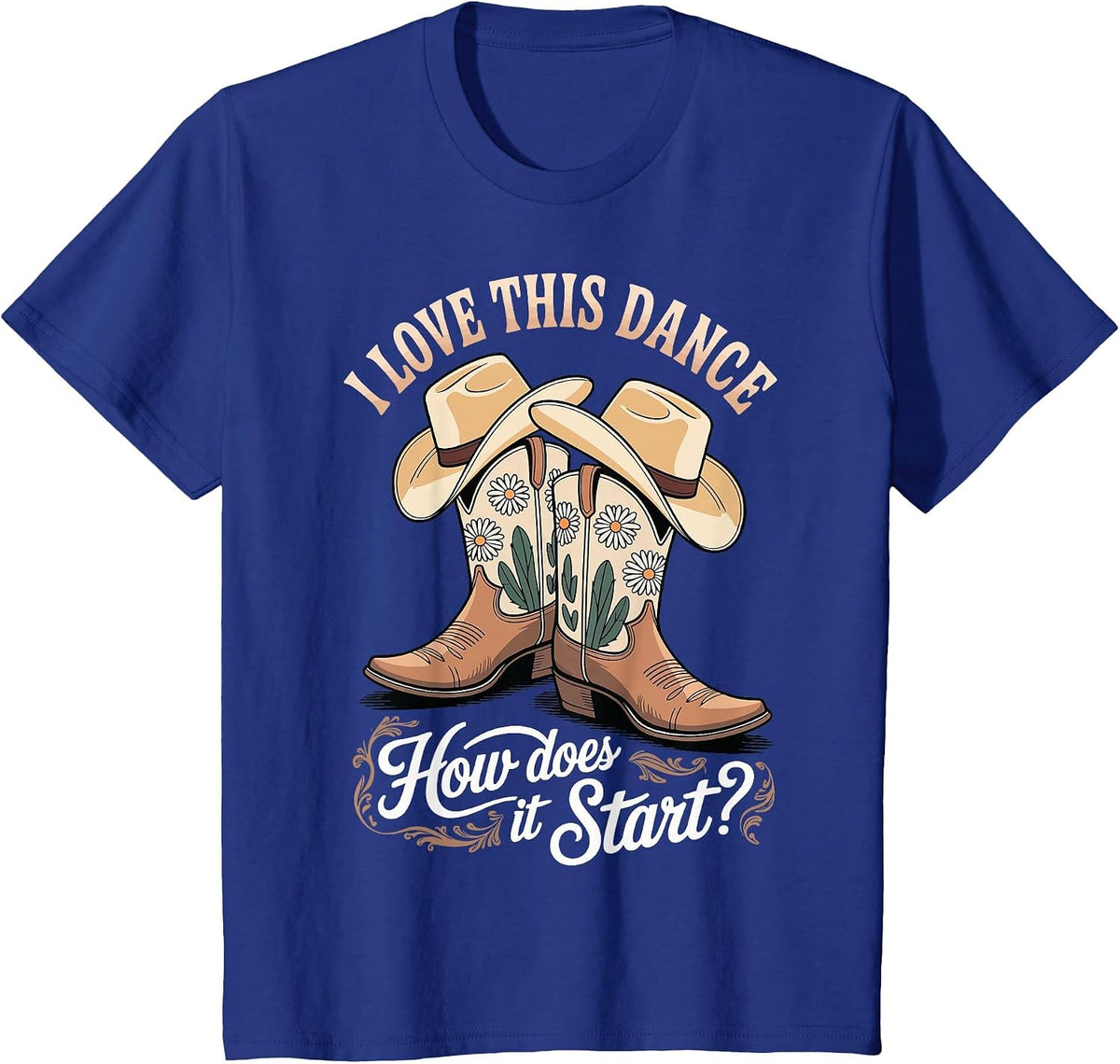 I Love This Dance How Does It Start T-Shirt - Royal Blue