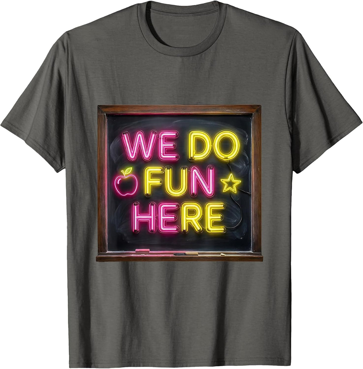 We Do Fun Here First Grade Teacher Design T-Shirt - Asphalt Grey