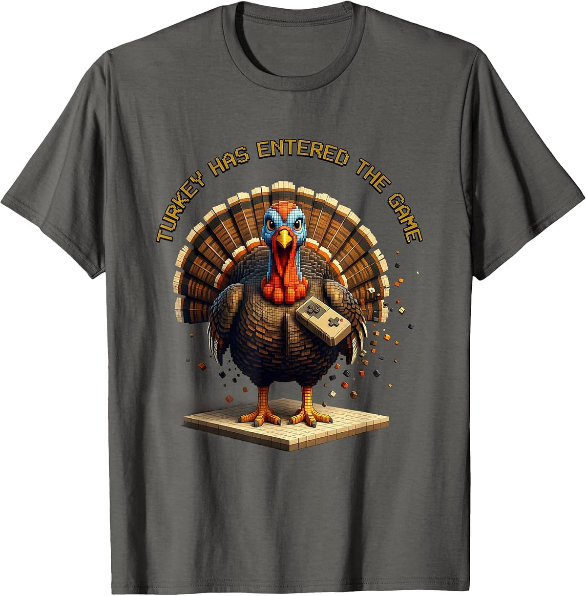Turkey Has Entered The Game Funny Pixel Art Thanksgiving T-Shirt - Asphalt Grey