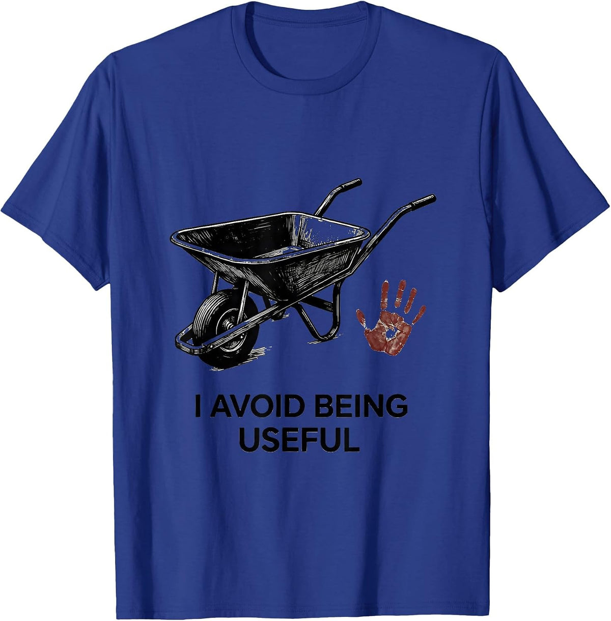 I Avoid Being Useful Funny Sarcastic Gift for Dry Humor T-Shirt - Royal Blue