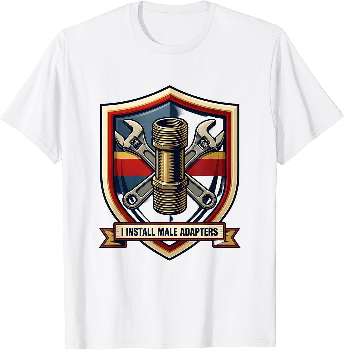 Men's I Install Male Adapters Funny Plumber Pipefitter Occupation T-Shirt - White