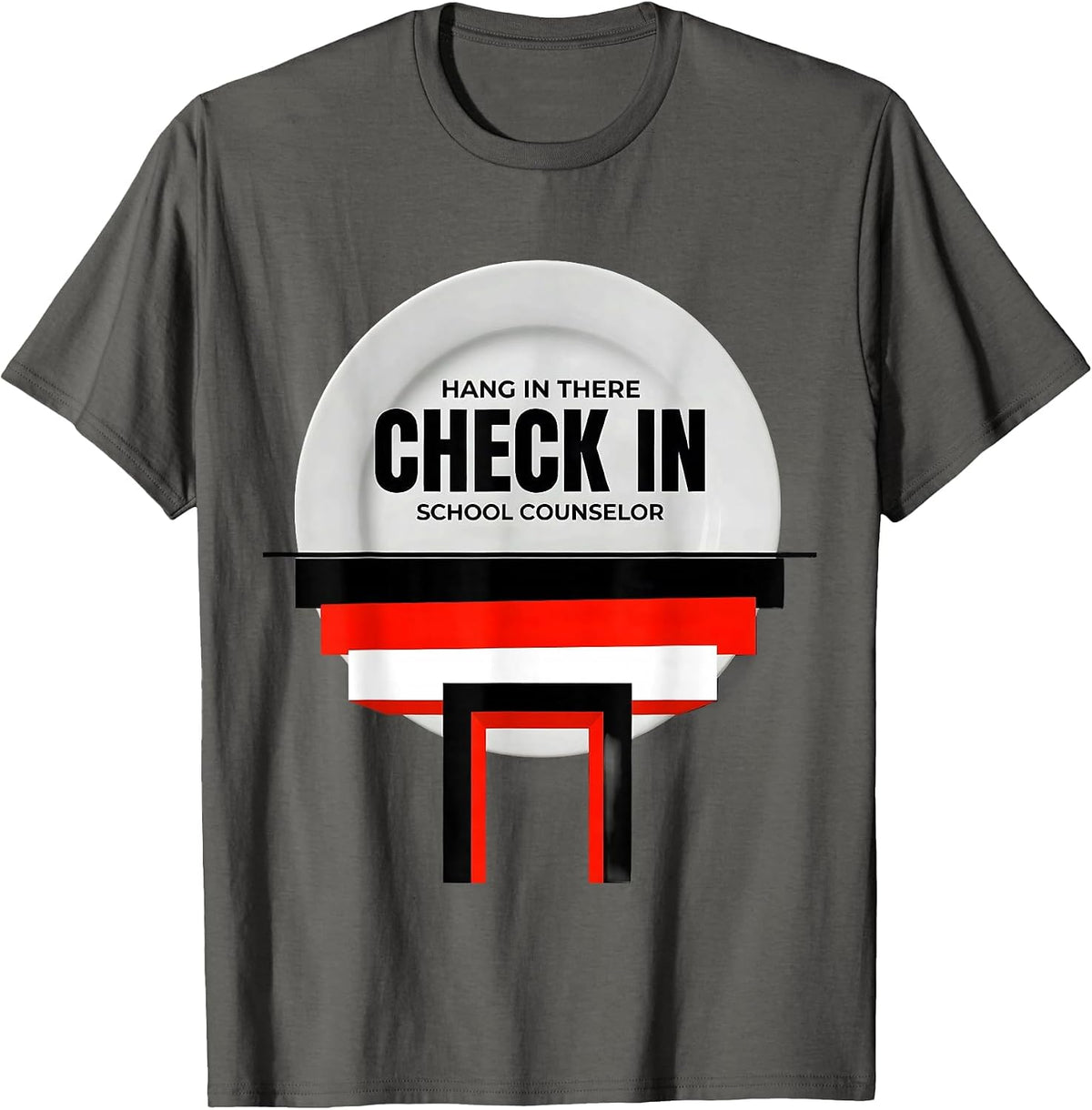 Hang In There, Check In School Counselor Funny T-Shirt - Asphalt Grey