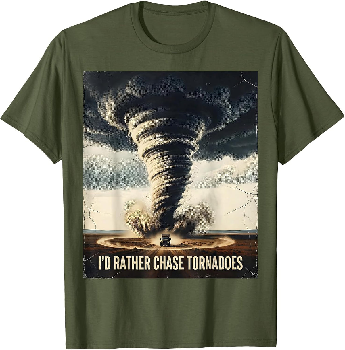 Men's I'd Rather Chase Tornadoes Distressed Storm Chaser T-Shirt - Olive Green