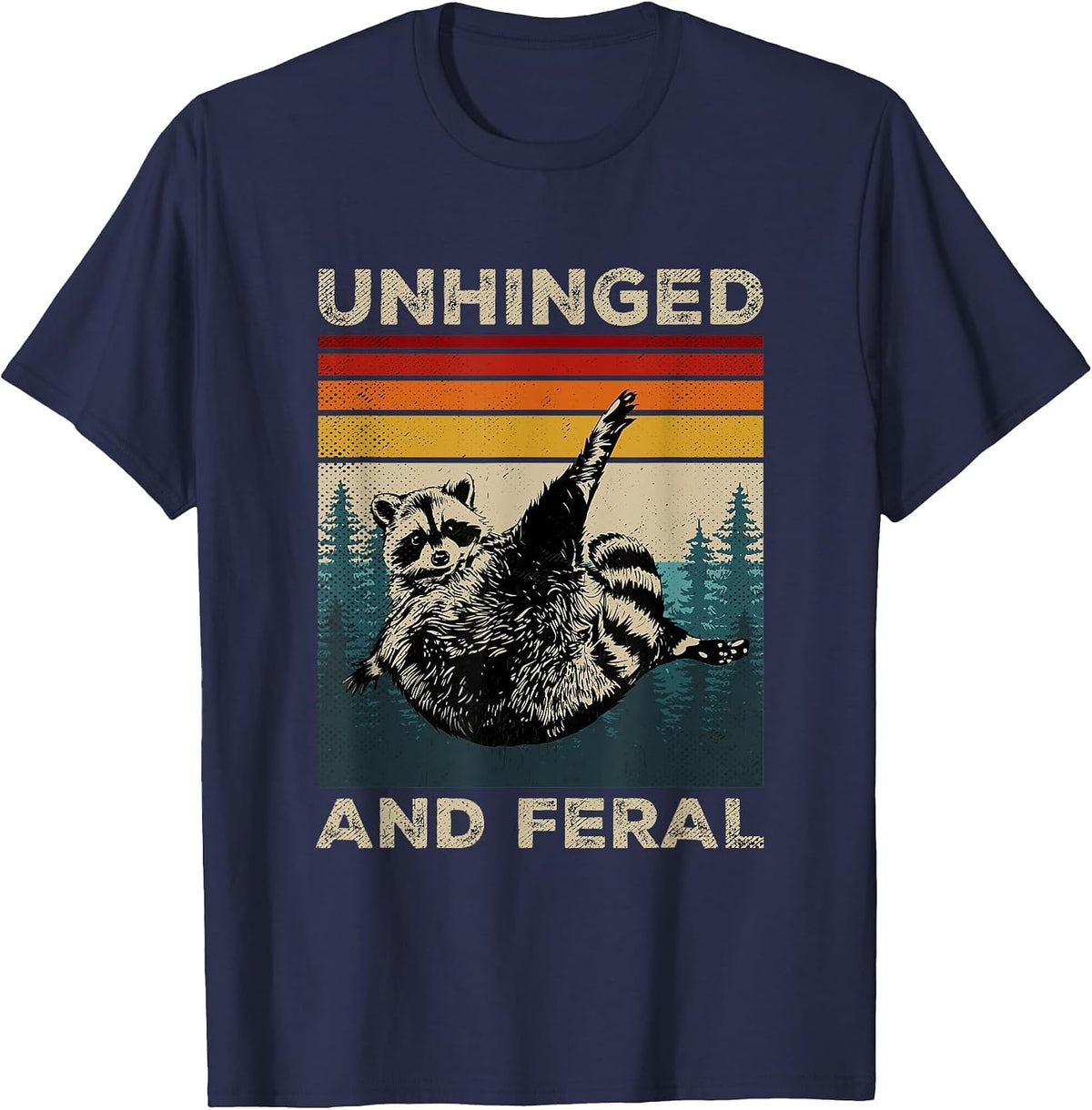 Unhinged and Feral Funny Humor Raccoon Lover Retro Raccoon T-Shirt - Navy Blue
