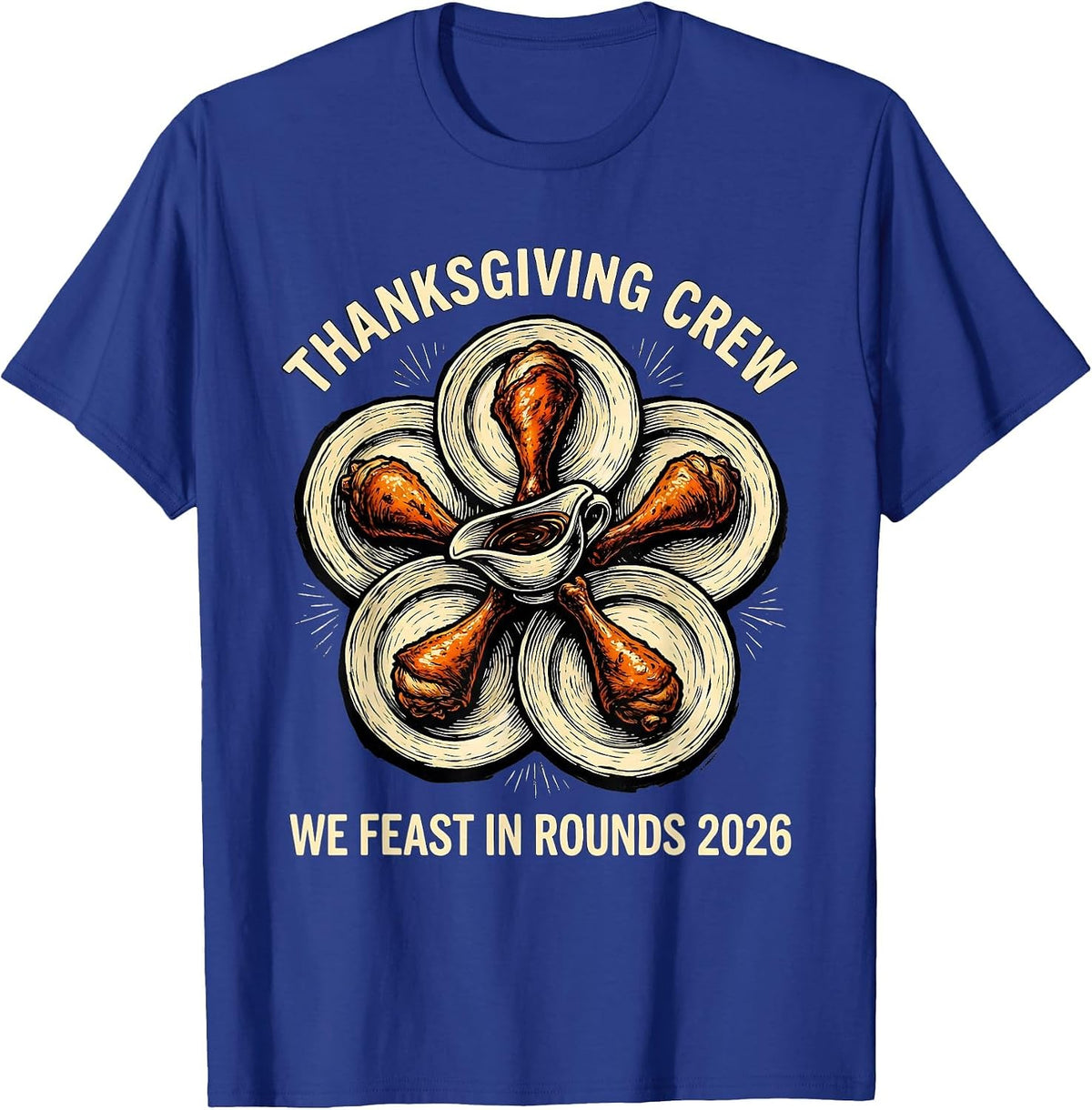 Men's Thanksgiving Crew 2026 We Feast In Rounds Family T-Shirt - Royal Blue