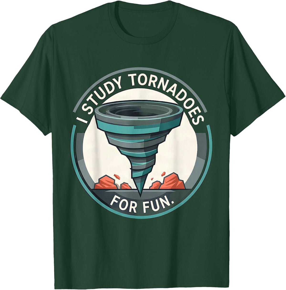 I Study Tornadoes For Fun Funny Storm Chaser Meteorology T-Shirt - Dark Green