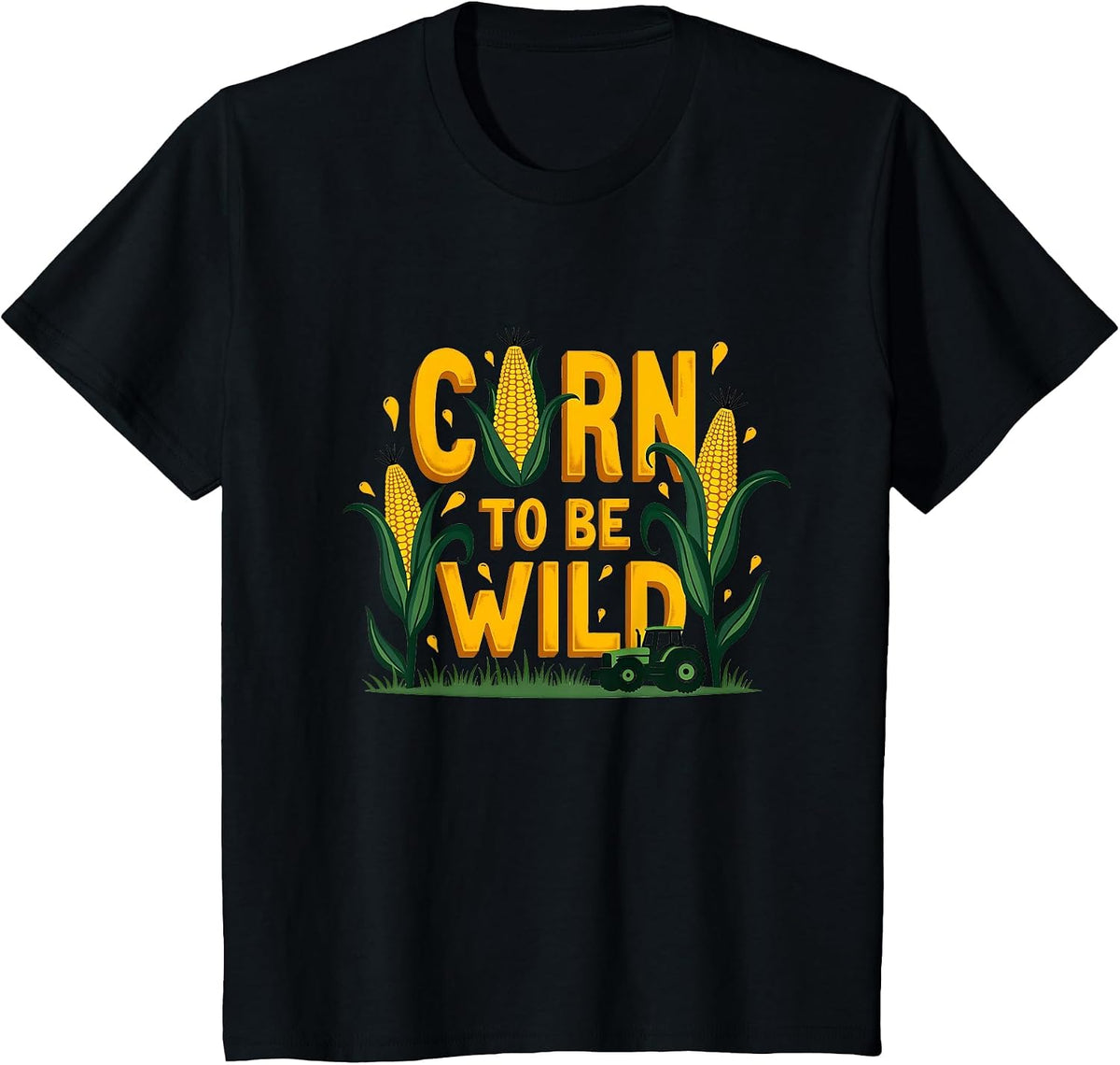 Corn to Be Wild Farmer Humor Farm Life Pun T-Shirt - Black