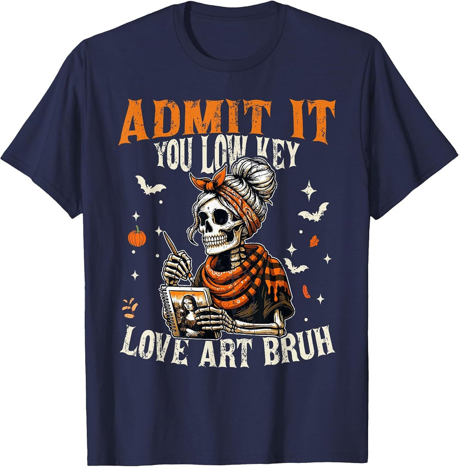 Admit It You Low Key Love Art Bruh Halloween Art Teacher T-Shirt - Navy Blue