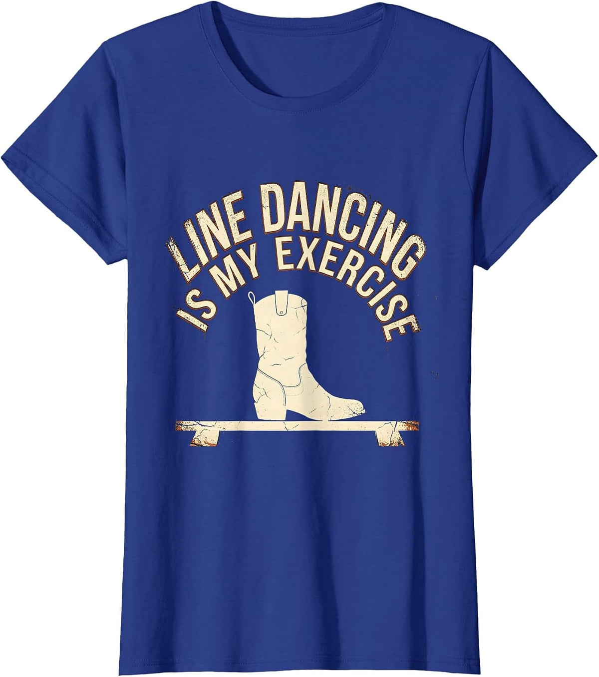 Women's Line Dancing Is My Exercise Distressed Funny Dancer Humor T-Shirt - Royal Blue