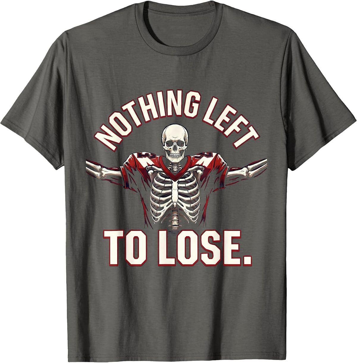 Skeleton Nothing Left To Lose Bold Graphic Design T-Shirt - Asphalt Grey