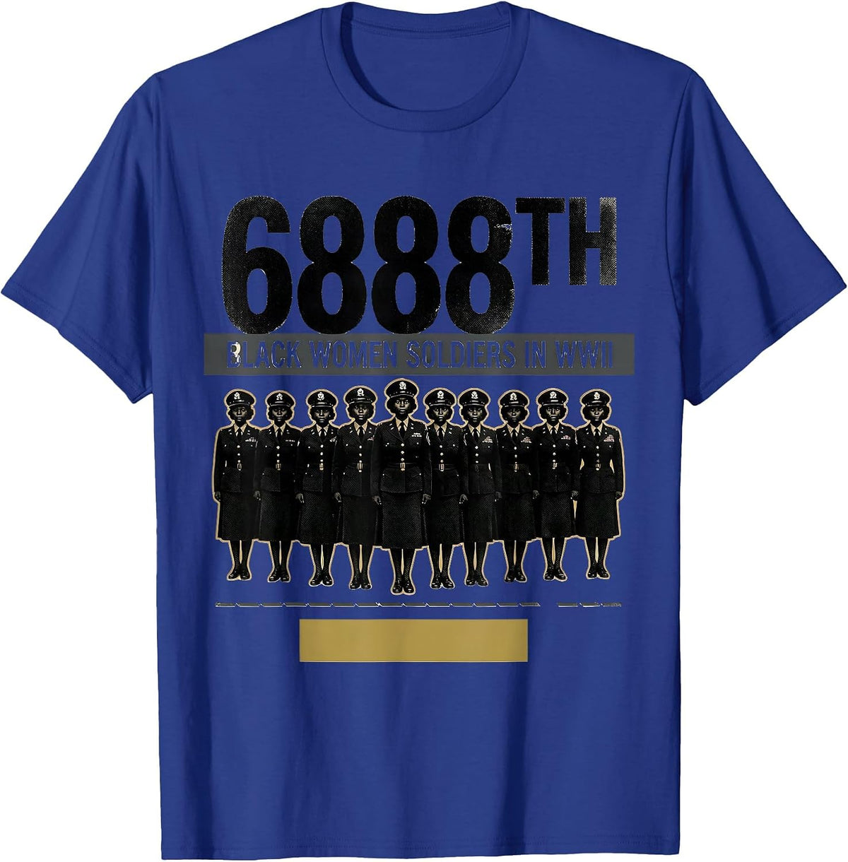 Men's 6888TH Black Women Soldiers In Wwii Historical Tribute T-Shirt - Royal Blue