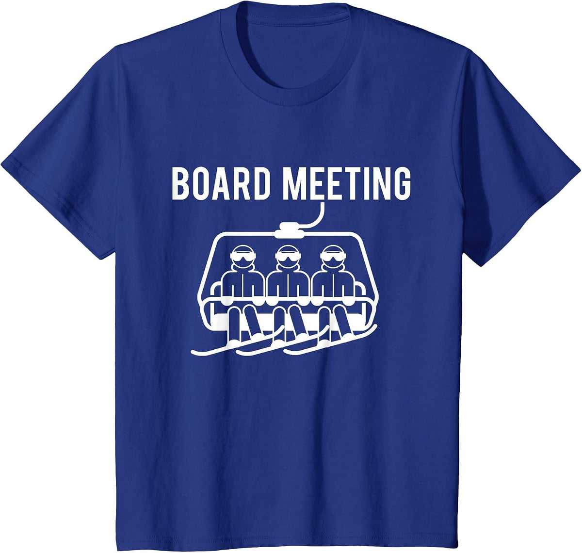 Board Meetings - Wintersports Lover Snowboarding Snowboarder T-Shirt - Royal Blue