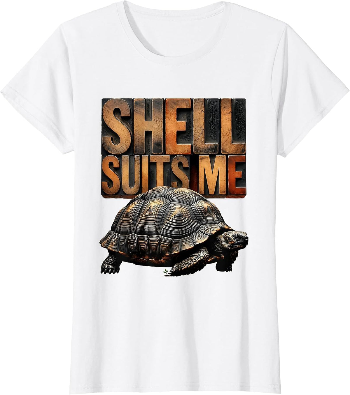 Shell Suits Me Funny Tortoise Lover Pet Humor T-Shirt - White