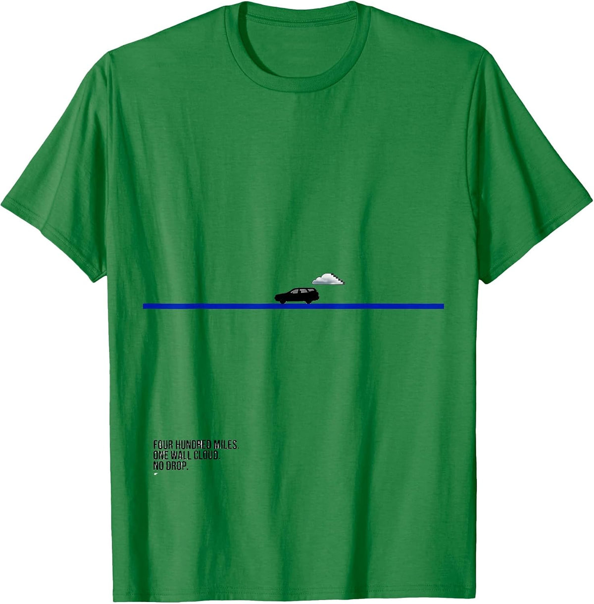 Men's Four Hundred Miles One Wall Cloud No Drop Storm Chaser T-Shirt - Kelly Green