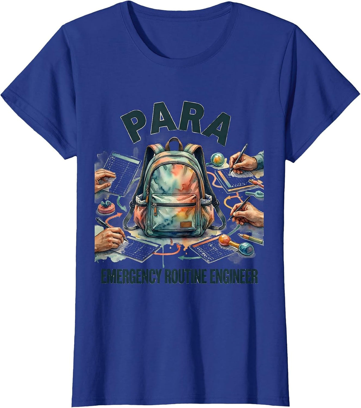 Women's Para Emergency Routine Engineer Funny Paraprofessional T-Shirt - Royal Blue