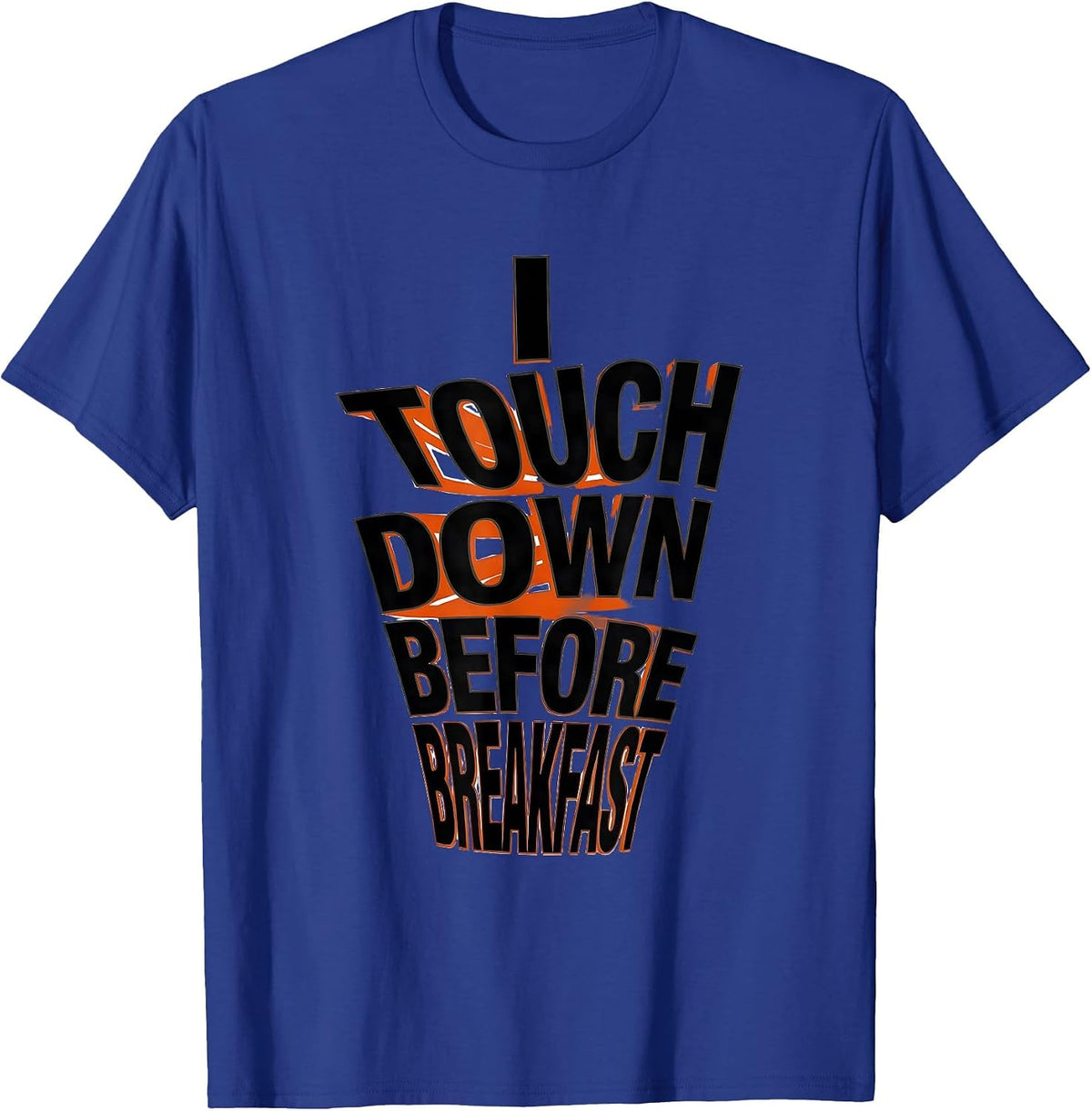 I Touch Down Before Breakfast Funny Tornado Storm Chaser T-Shirt - Royal Blue