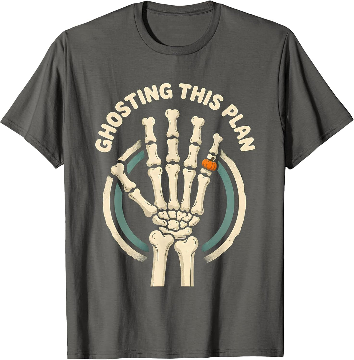 GHOSTING THIS PLAN Funny Skeleton Hand Halloween Dry Humor T-Shirt - Asphalt Grey