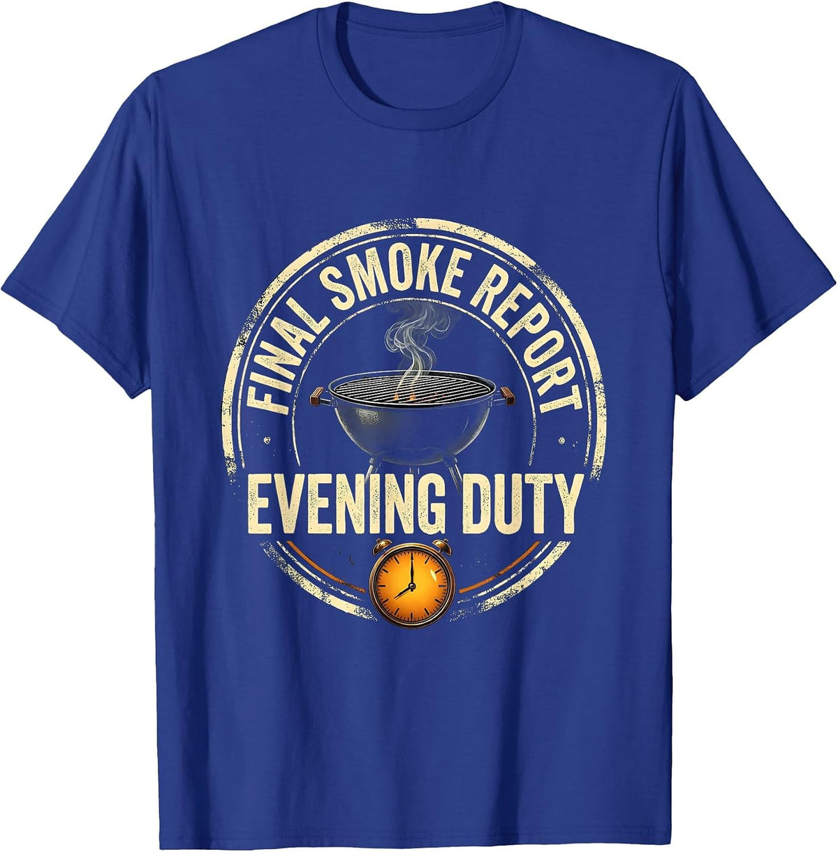 Final Smoke Report Evening Duty Funny BBQ Dad Humor T-Shirt - Royal Blue