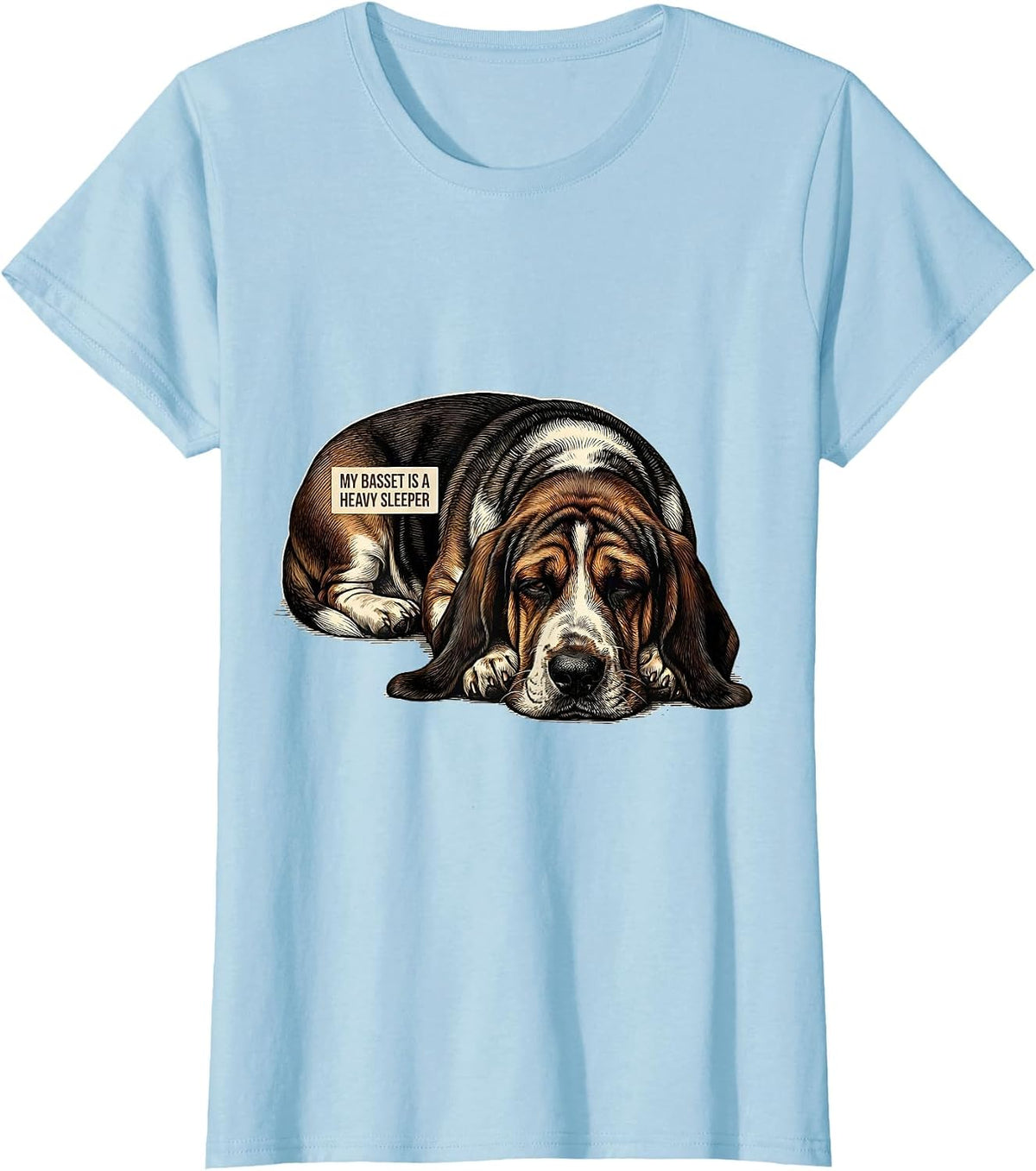 Women's My Basset Is A Heavy Sleeper Funny Basset Hound Dog Owner T-Shirt - Baby Blue
