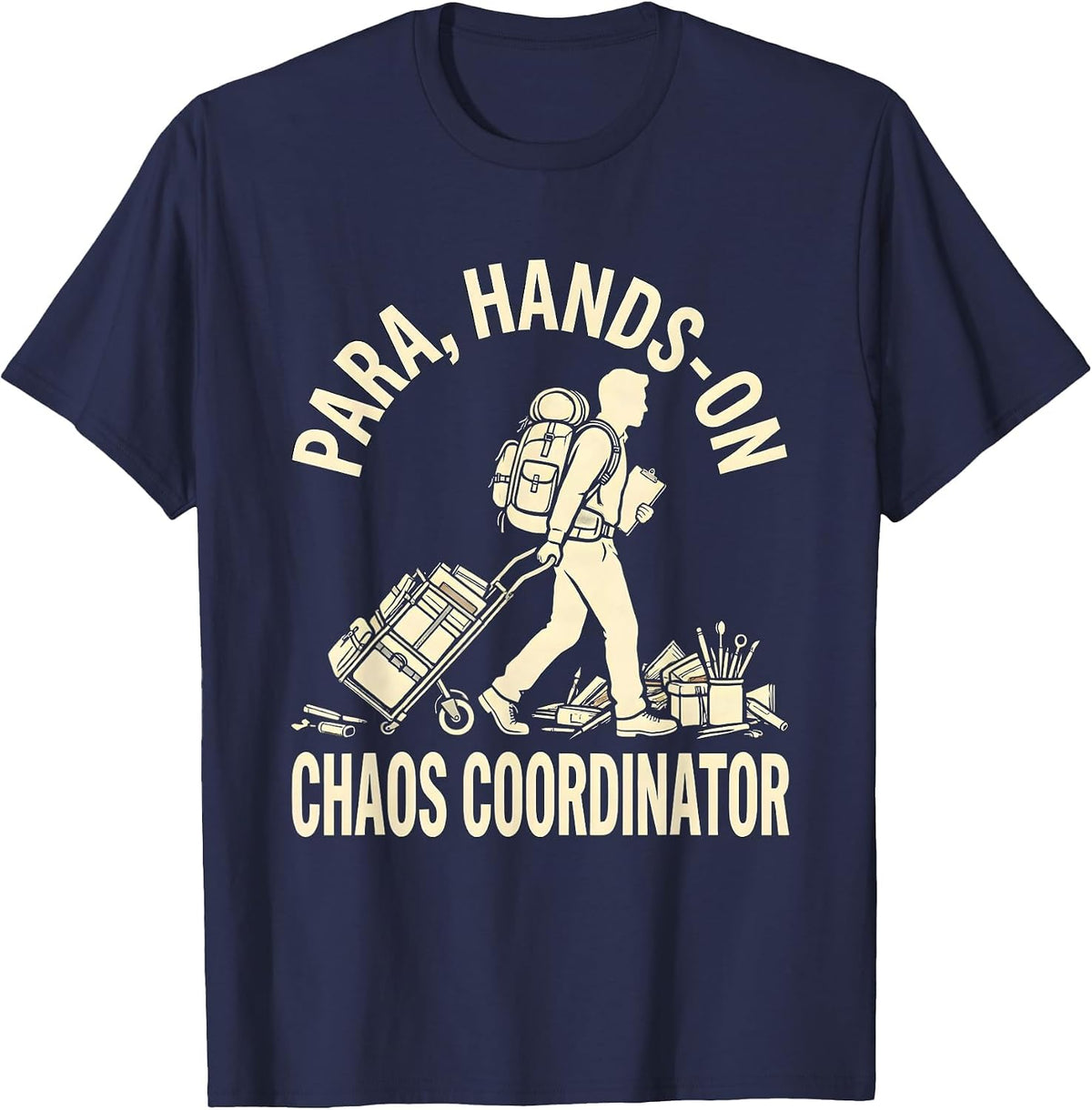 Para, Hands-On Chaos Coordinator Funny Paraprofessional T-Shirt - Navy Blue