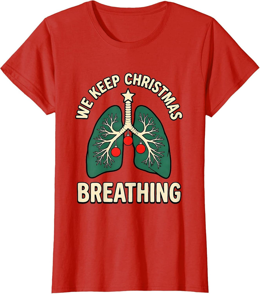 Women's We Keep Christmas Breathing Funny Respiratory Therapist T-Shirt - Red