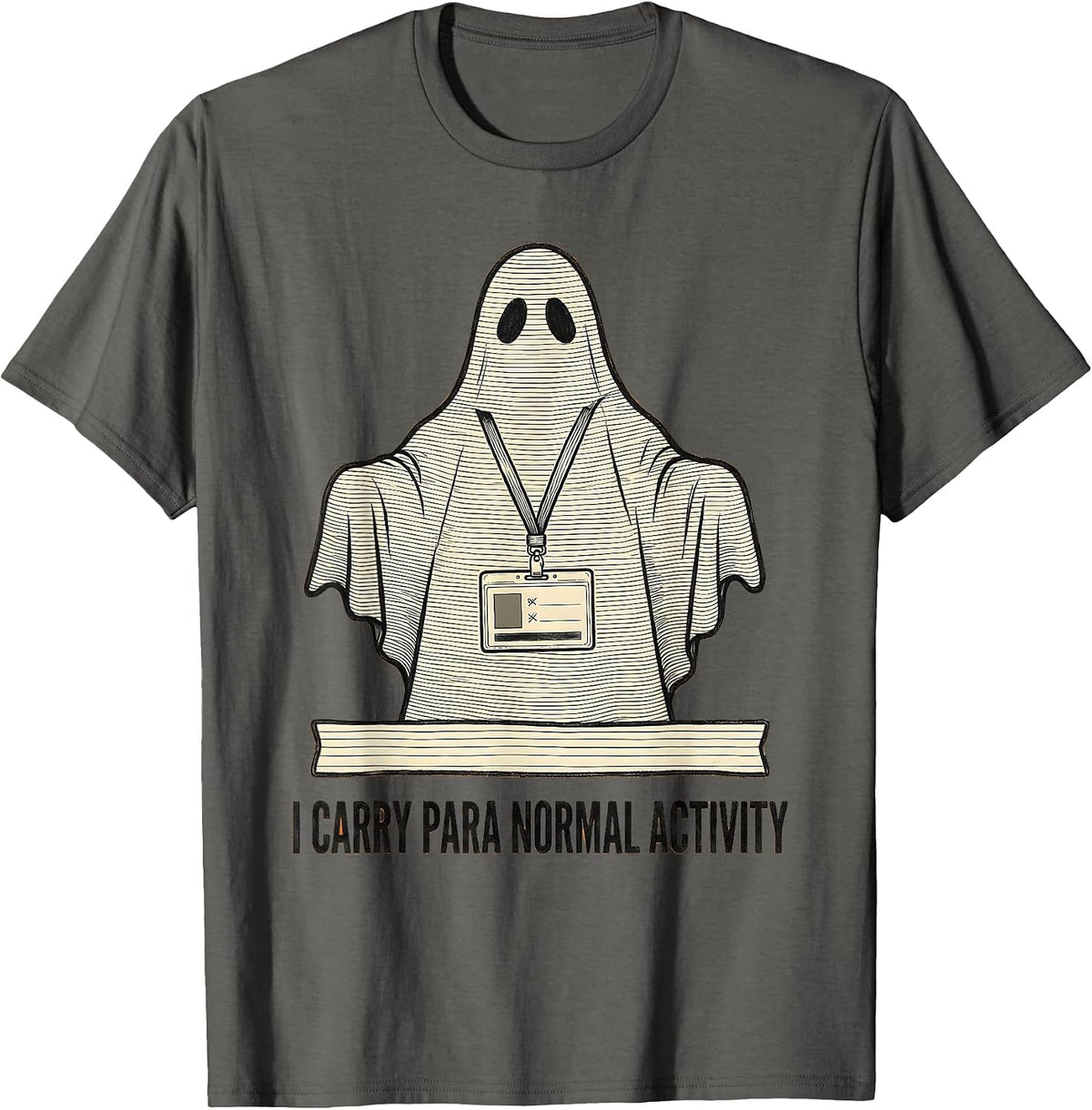 Men's I Carry Para Normal Activity Funny Ghost Paraprofessional T-Shirt - Asphalt Grey