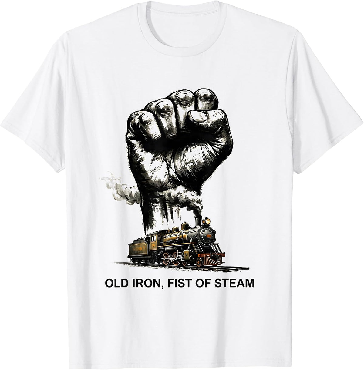 Men's Old Iron Fist Of Steam Vintage Steam Locomotive Train T-Shirt - White