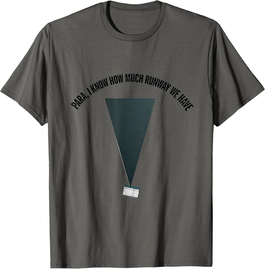Para I Know How Much Runway We Have Funny Paraprofessional T-Shirt - Asphalt Grey