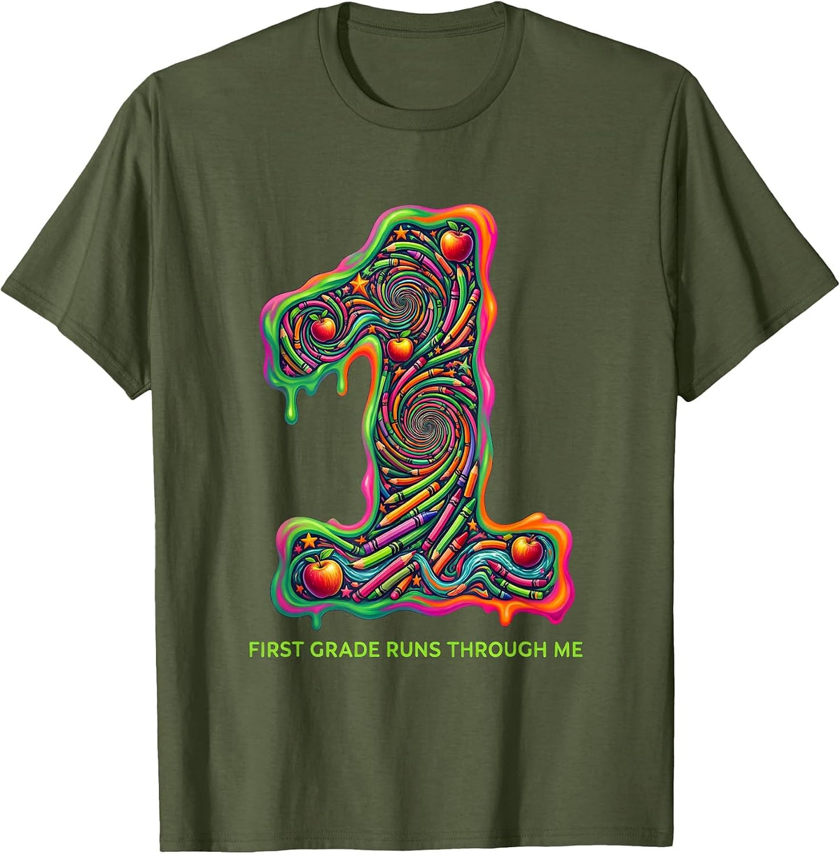 First Grade Runs Through Me Teacher Design T-Shirt - Olive Green
