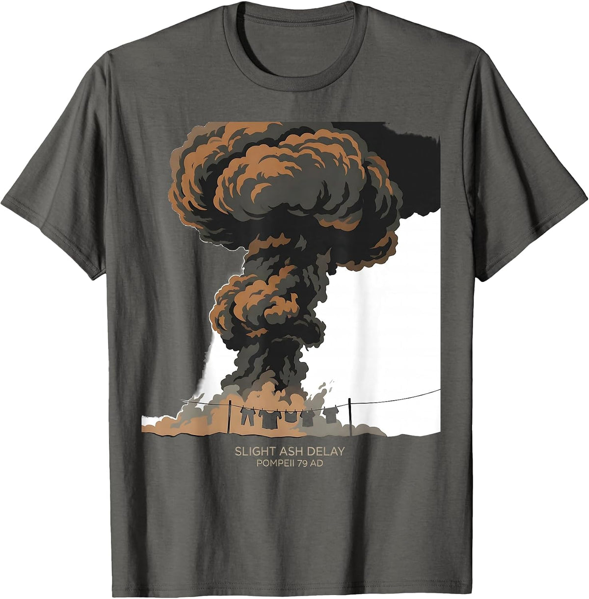 Men's Slight Ash Delay Pompeii 79 AD Funny Volcano History Lover T-Shirt - Asphalt Grey