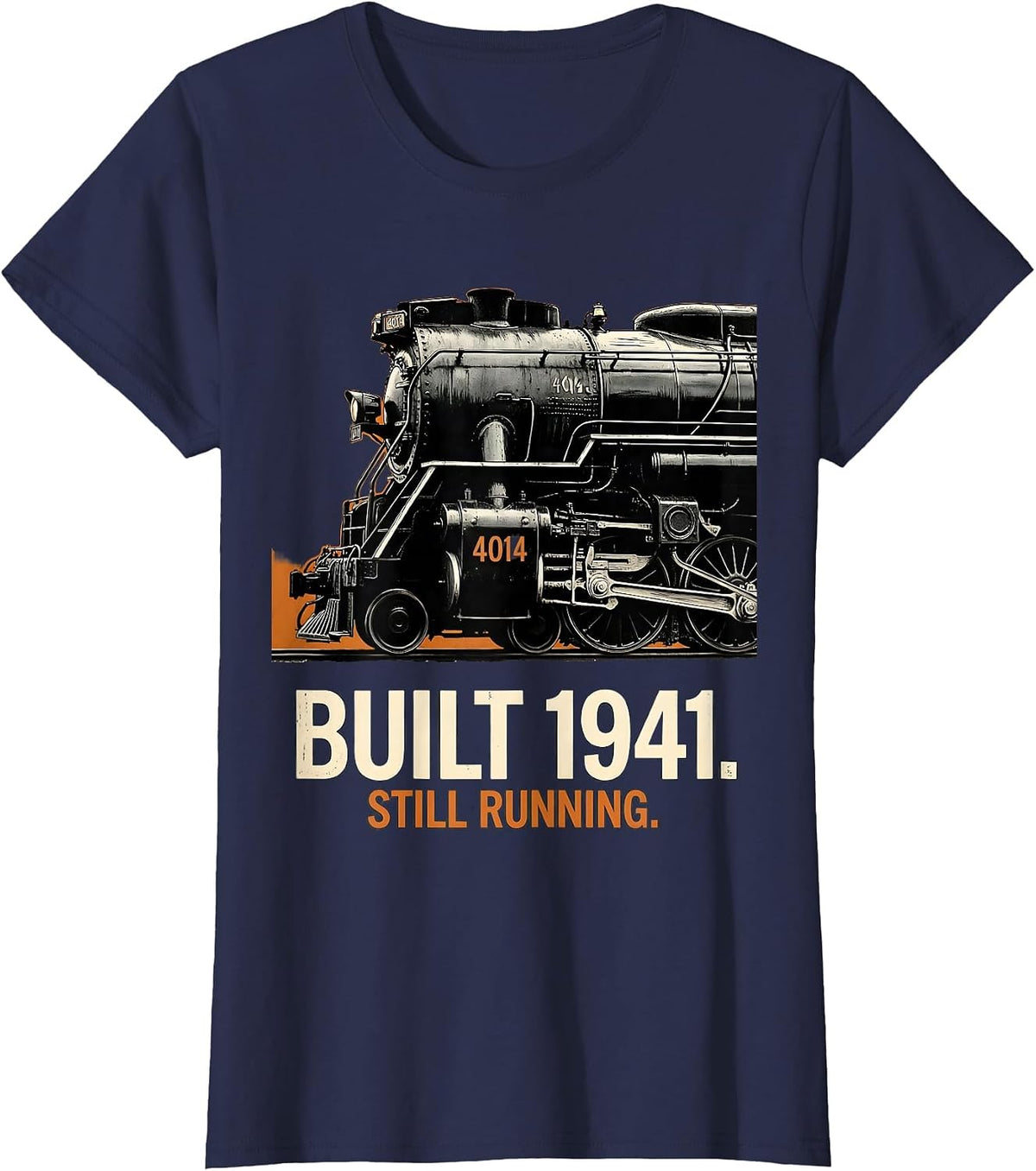 Women's Built 1941 Still Running Vintage Steam Locomotive Railroad T-Shirt - Navy Blue