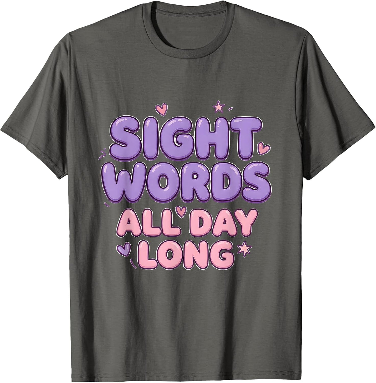 Sight Words All Day Long 1st Grade Teacher T-Shirt - Asphalt Grey